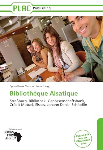Bibliothèque Alsatique: Straßburg, Bibliothek, Genossenschaftsbank, Crédit Mutuel, Elsass, Johann Daniel Schöpflin