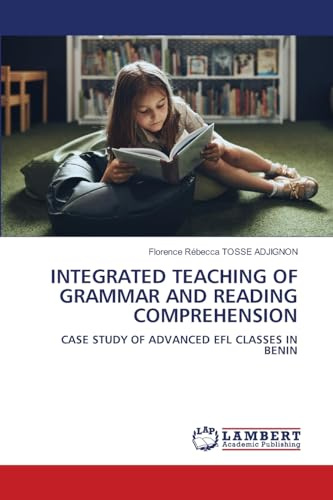 INTEGRATED TEACHING OF GRAMMAR AND READING COMPREHENSION: CASE STUDY OF ADVANCED EFL CLASSES IN BENIN