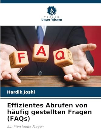 Effizientes Abrufen von häufig gestellten Fragen (FAQs): Inmitten lauter Fragen