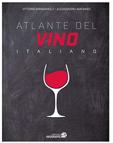 Atlante del vino italiano. Ediz. ampliata