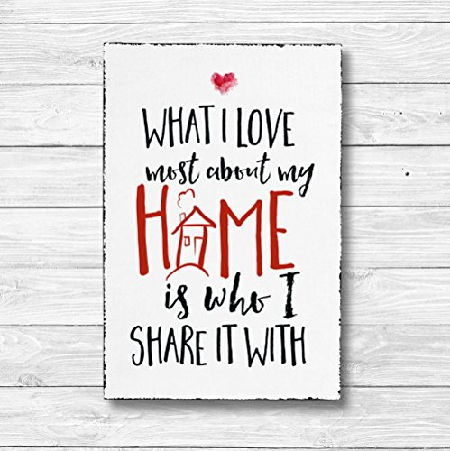 What I love most about my home - Dekoschild Wandschild Holz Deko Wand Schild 20x30cm Holzdeko Holzbild Geschenk Mitbringsel Geburtstag