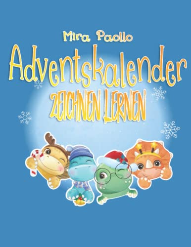 Adventskalender Zeichnen lernen: 24 Kreative Herausforderungen zum spielerischen lernen, zeichnen und ausmalen
