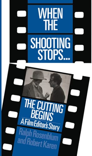 When the Shooting Stops… the Cutting Begins
