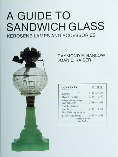 A Guide to Sandwich Glass: Kerosene Lamps and Accessories from Vol. 2 (Glass Industry in Sandwich)
