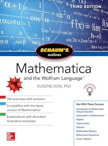 Schaum's Outline of Mathematica, Third Edition (SCHAUMS' COMPUTING)