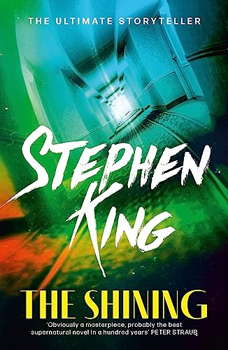 The Shining: The classic novel from the ultimate storyteller