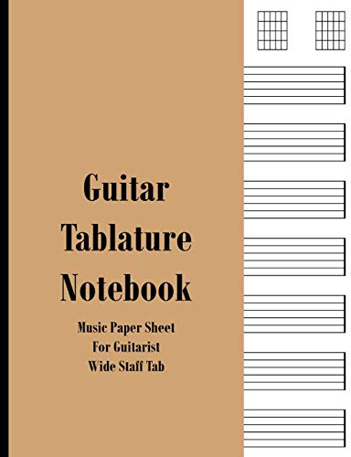Guitar Tablature Notebook: Music Paper Sheet For Guitarist And Musicians - Wide Staff Tab | 8.5 X 11 - 109 Pages