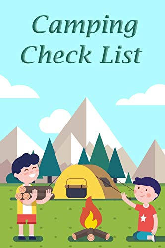 Camping Check List: Camping checklist pack list supplies book to check all gears for hiking trekking backpacking trips or outdoor adventure and also diary journal of the trips