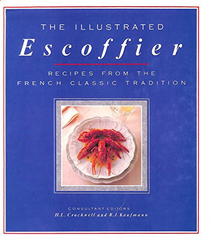 Illustrated Escoffier: Classic Recipes from Le Guide Culinaire