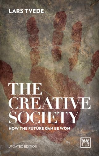 The Creative Society: How the Future Can be Won