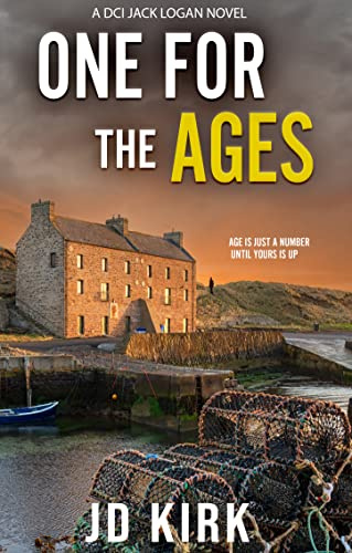 One For the Ages: A Scottish Crime Thriller (DCI Logan Crime Thrillers)