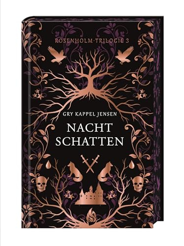 Nachtschatten - Rosenholm-Trilogie (#3): Das packende Finale der Dark Academia-Erfolgstrilogie „Rosenholm +++ Wunderschöne limitierte Erstauflage mit farbig gestaltetem Buchschnitt! +++
