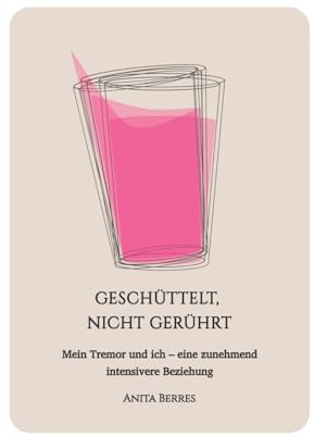 Geschüttelt, nicht gerührt: Mein Tremor und ich – eine zunehmend intensivere Beziehung