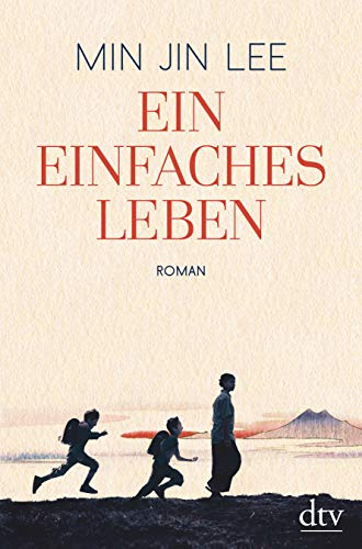 Ein einfaches Leben: Roman – New York Times Bestseller und National Book Award Finalist