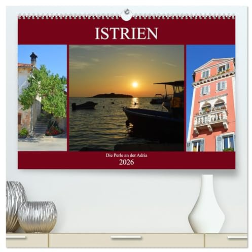 Istrien - Die Perle an der Adria (hochwertiger Premium Wandkalender 2026 DIN A2 quer), Kunstdruck in Hochglanz: Erleben Sie die kroatische Halbinsel Istrien (CALVENDO Orte)