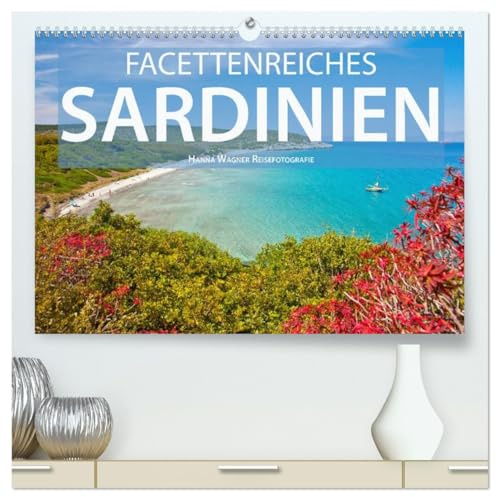 Facettenreiches Sardinien (hochwertiger Premium Wandkalender 2026 DIN A2 quer), Kunstdruck in Hochglanz: Hanna Wagner zeigt Monat für Monat die faszinierenden Facetten Sardiniens (CALVENDO Orte)