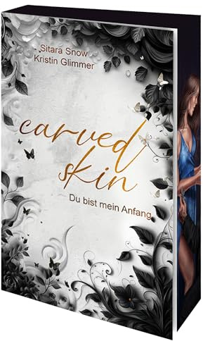 Carved Skin: Du bist mein Anfang | Mit wunderschönem Farbschnitt