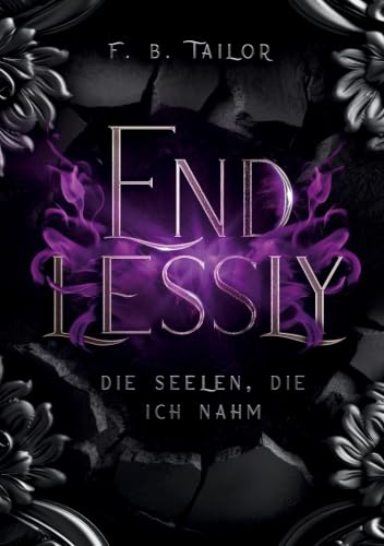 ENDLESSLY: Die Seelen, die ich nahm