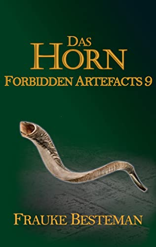 Das Horn: Forbidden Artefacts 9