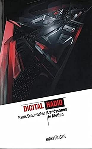 Digital Hadid: Landscape in Motion (The Information Technology Revolution in Architecture)