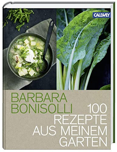 100 Rezepte aus meinem Garten