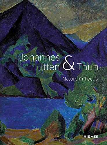 Johannes Itten & Thun: Nature in Focus