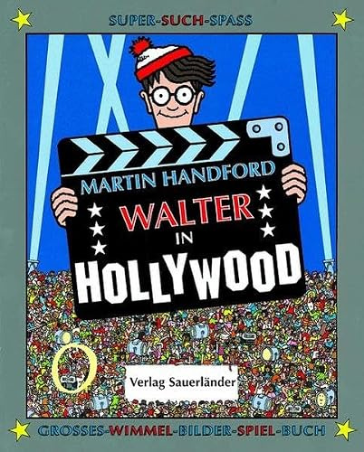 Walter in Hollywood (Walter bei Sauerländer)