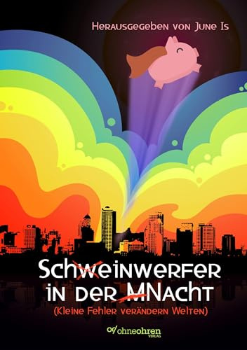 Schw̶einwerfer in der M̶Nacht: Kleine Fehler verändern Welten