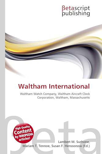 Waltham International: Waltham Watch Company, Waltham Aircraft Clock Corporation, Waltham, Massachusetts