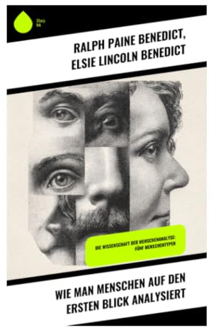 Wie man Menschen auf den ersten Blick analysiert: Erforschen Sie die Kunst der subtilen Zeichen und sozialen Dynamiken menschlicher Interaktionen