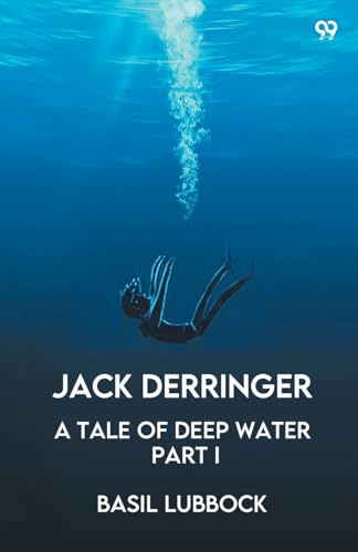 Jack Derringer A Tale Of Deep Water Part I