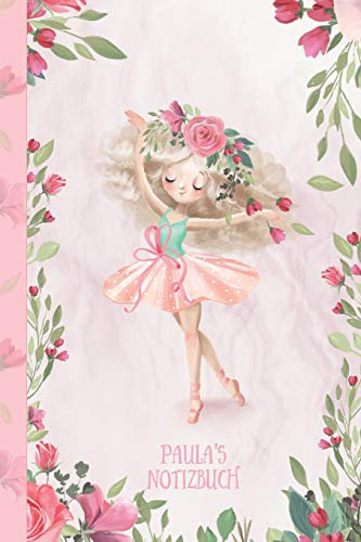 Paula's Notizbuch: Zauberhafte Ballerina, tanzendes Mädchen