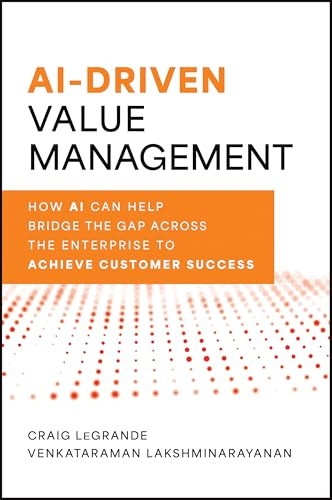 AI-Driven Value Management: How AI Can Help Bridge the Gap Across the Enterprise to Achieve Customer Success