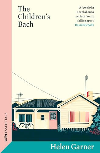 The Children's Bach: The perfect jewel of a family novel from the winner of the Baillie Gifford Prize (W&N Essentials)