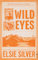 Wild Eyes (Rose Hill, 2, Band 2)