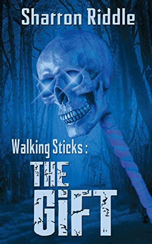 Walking Sticks: The Gift (The Walking Sticks)
