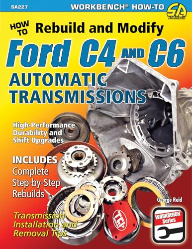 How to Rebuild & Modify Ford C4 & C6 Automatic Transmissions (Workbench Series)