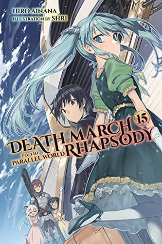 Death March to the Parallel World Rhapsody, Vol. 15 (light novel) (Volume 15)