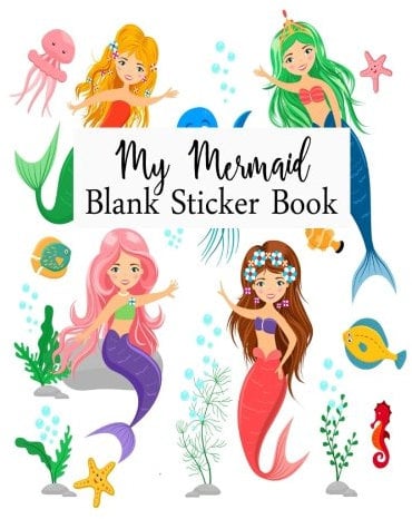 My Mermaid Blank Sticker Book: Blank Sticker Book For Kids, Sticker Book Collecting Album