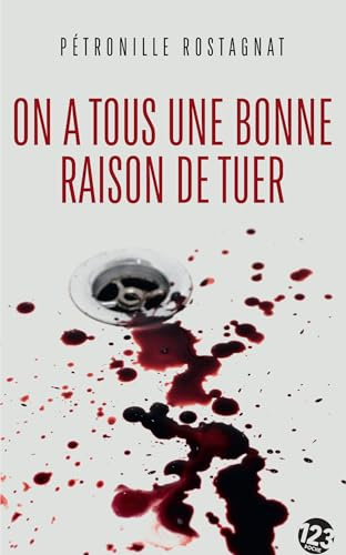 On a tous une bonne raison de tuer: Thriller - Poche