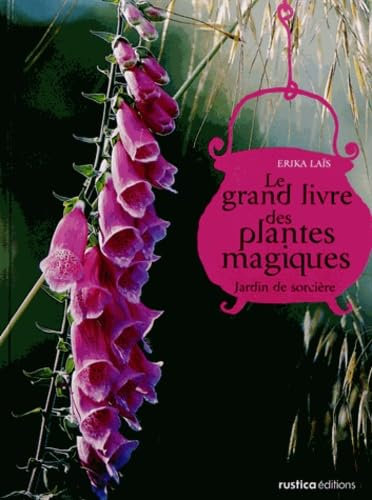 Le grand livre des plantes magiques