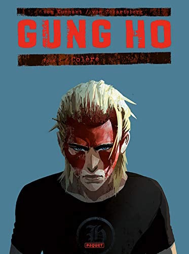 Gung Ho T4: T4 - Colère