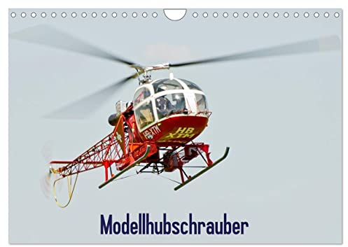 Modellhubschrauber / CH-Version (Wandkalender 2024 DIN A4 quer), CALVENDO Monatskalender: Modellhubschrauber im Flug fotografiert (CALVENDO Hobbys)