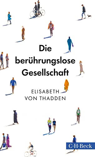 Die berührungslose Gesellschaft (Beck Paperback)