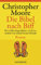 Die Bibel nach Biff. Die wilden Jugendjahre von Jesus, erzählt von seinem besten Freund