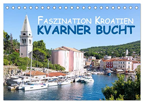 Faszination Kroatien – Kvarner Bucht (Tischkalender 2026 DIN A5 quer), CALVENDO Monatskalender: Hanna Wagner zeigt Monat für Monat die schönsten Seiten der Kvarner Bucht. (CALVENDO Orte)