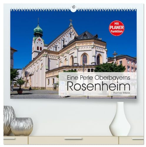 Eine Perle Oberbayerns - Rosenheim (hochwertiger Premium Wandkalender 2026 DIN A2 quer), Kunstdruck in Hochglanz: Die wunderschöne weißblaue ... mit italienischem Flair. (CALVENDO Orte)