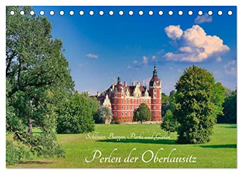 Perlen der Oberlausitz (Tischkalender 2026 DIN A5 quer), CALVENDO Monatskalender: Erleben Sie die Schönheit von Schlössern, Burgen und Parks. (CALVENDO Orte)