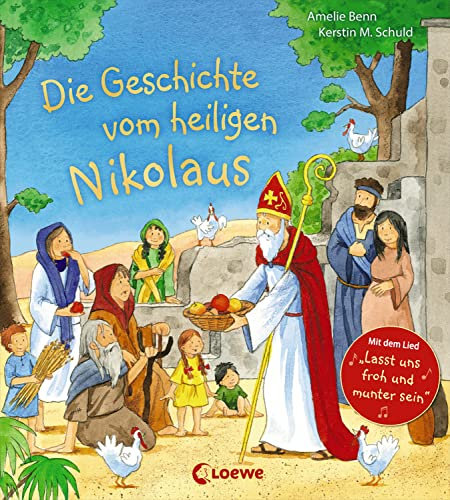 Die Geschichte vom heiligen Nikolaus: Mit dem Lied Lasst uns froh und munter sein