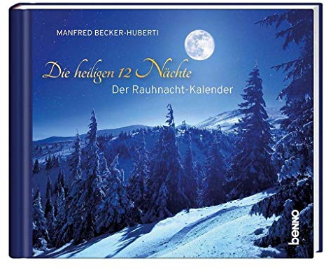 Die heiligen 12 Nächte: Der Rauhnacht-Kalender